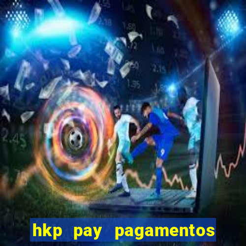 hkp pay pagamentos ltda jogo do tigre